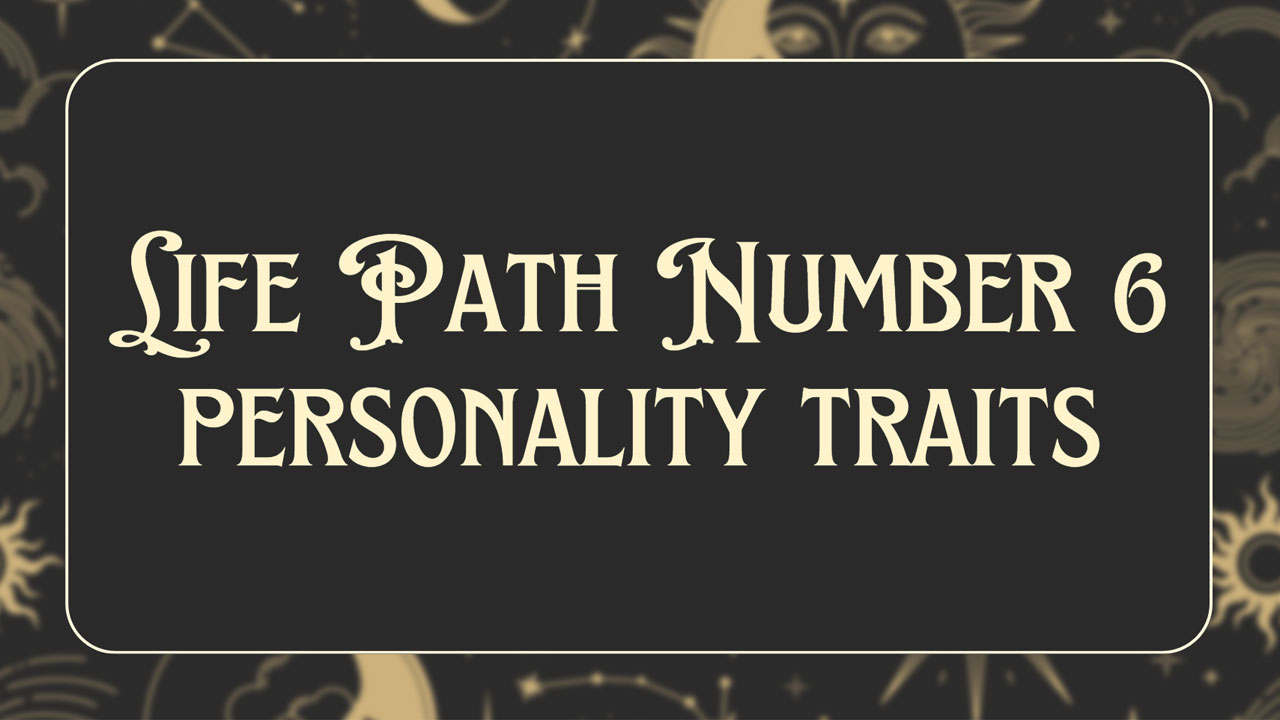 lifepath-number-6-personality